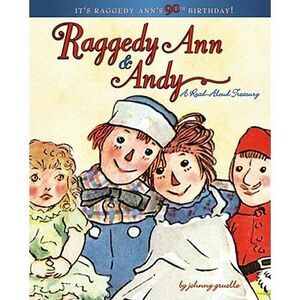 Raggedy Ann & Andy: A Read-Aloud Treasury -- Johnny Gruelle